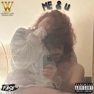 收聽Faso的Me & U (Explicit)歌詞歌曲