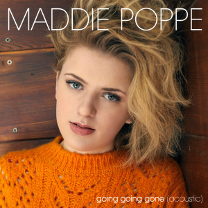 ดาวน์โหลดและฟังเพลง Going Going Gone (Acoustic) พร้อมเนื้อเพลงจาก Maddie Poppe