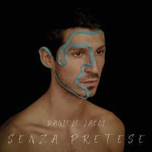 Album Senza pretese from Daniele Lacci