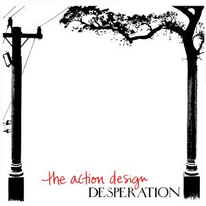 อัลบัม Desperation 7" ศิลปิน The Action Design