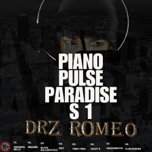 อัลบัม Piano Pulse Paradise S1 (Explicit) ศิลปิน Drz Romeo