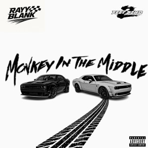 Rayy Blank的專輯Monkey In The Middle (Explicit)