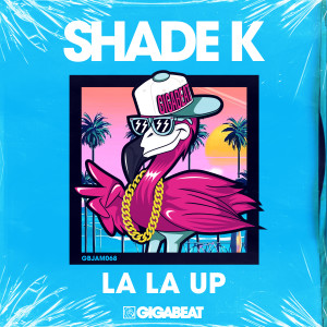 Shade K的專輯La La Up