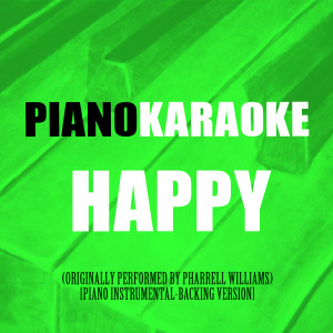 Happy (Originally Performed by Pharrell Williams) [Piano Instrumental-Backing Version]