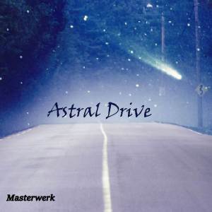 Masterwerk的專輯Astral Drive