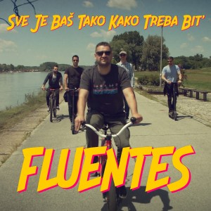 อัลบัม Sve je tako kako treba bit' ศิลปิน Fluentes