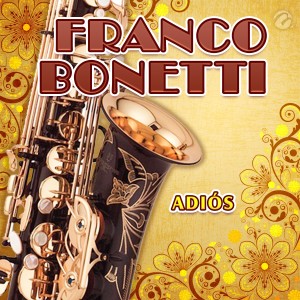 收聽Franco Bonetti的Adiós歌詞歌曲