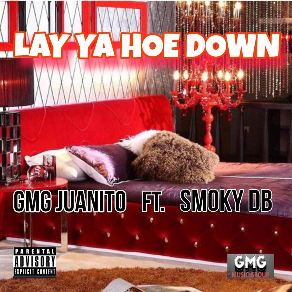 LAY YA HOE DOWN (feat. SMOKY DB) (Explicit)