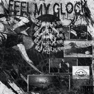 收听DJ CXULTE的FEEL MY GLOCK (Explicit)歌词歌曲