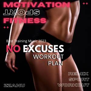 Remix Sport Workout的专辑No Excuses Daily Workout (Best Training Music 2023)