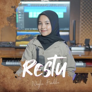 Dengarkan lagu Restu nyanyian Nayla Fardila dengan lirik