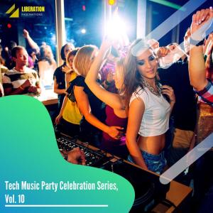 Tech Music Party Celebration Series, Vol. 10 dari Various