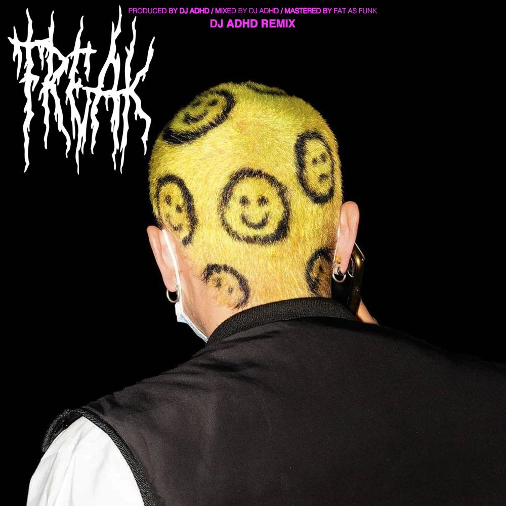 FREAK (DJ ADHD Remix)