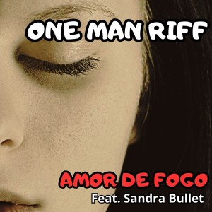 ดาวน์โหลดและฟังเพลง Amor de Fogo พร้อมเนื้อเพลงจาก One Man Riff