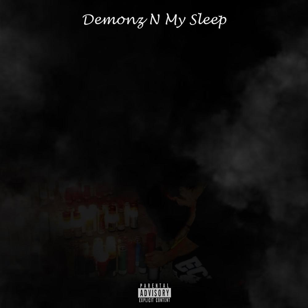 Demonz N My Sleep (Explicit)