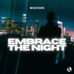 Album Embrace The Night oleh Madison