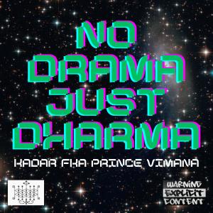 อัลบัม No Drama Just Dharma (Explicit) ศิลปิน KADAR fka Prince Vimana