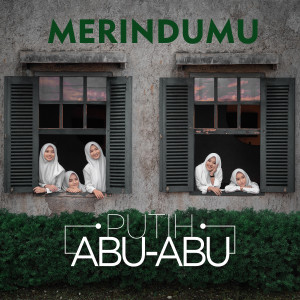 收聽Putih Abu Abu的Merindumu歌詞歌曲