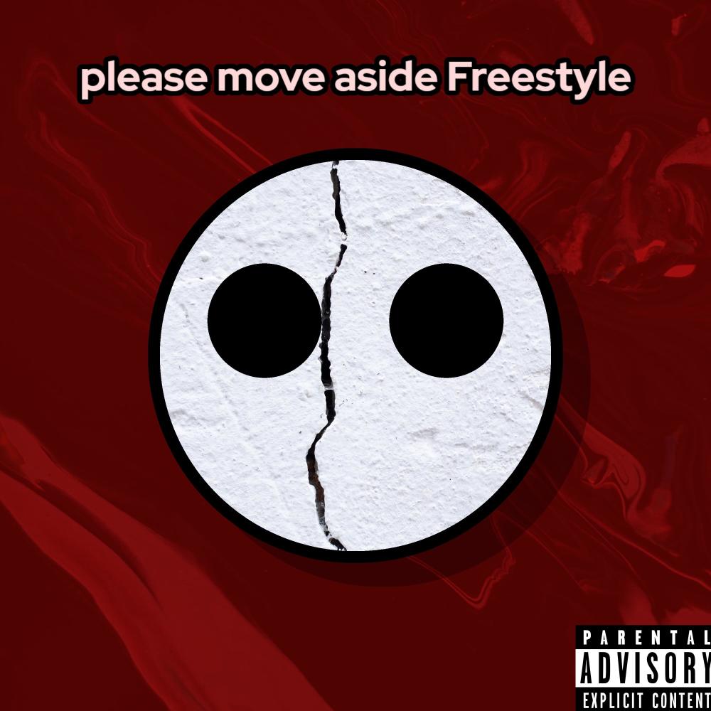 please move aside Freestyle (Explicit)