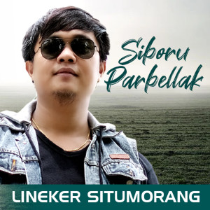 Album Siboru Parbellak (Explicit) from Lineker Situmorang