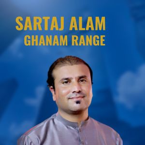 Listen to Ghanam Range song with lyrics from Sartaj Alam