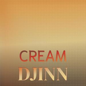 Various Artists的專輯Cream Djinn