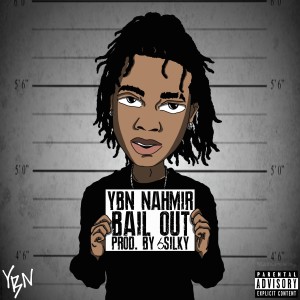 收聽YBN Nahmir的Bail Out (Explicit)歌詞歌曲