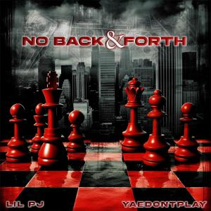Lil Pj的專輯No Back & Forth (feat. Lil PJ) (Explicit)