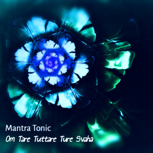 收聽Mantra Tonic的Om Tare Tuttare Ture Svaha歌詞歌曲