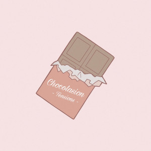 收聽Tensions的チョコレーション歌詞歌曲