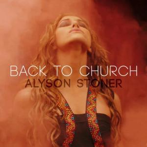 收聽Alyson Stoner的Back to Church歌詞歌曲