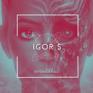 Listen to Boomerang (Ricky Fobis Mix) song with lyrics from Igor S.