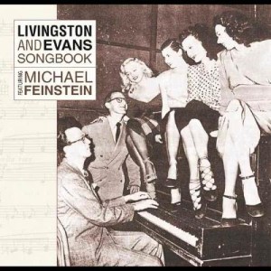 อัลบัม Livingston And Evans Songbook Featuring Michael Feinstein ศิลปิน Michael Feinstein