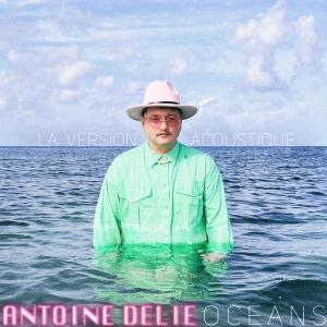 Listen to Océans (Version acoustique) song with lyrics from Antoine Delie