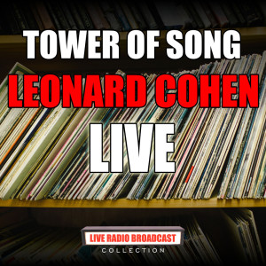 Leonard Cohen的專輯Tower Of Song (live)