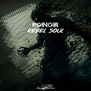 ดาวน์โหลดและฟังเพลง Rebel Soul (Radio Edit) พร้อมเนื้อเพลงจาก POINoir