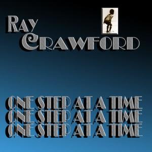 ดาวน์โหลดและฟังเพลง One Step At A Time พร้อมเนื้อเพลงจาก Ray Crawford