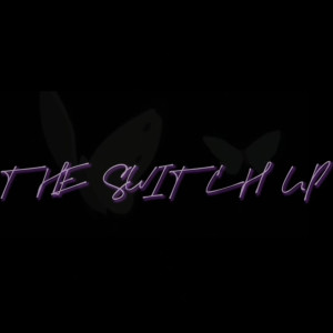 Dengarkan lagu The Switch Up (Explicit) nyanyian Tasia dengan lirik