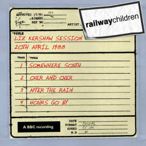 The Railway Children的專輯Liz Kershaw Session