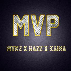 MVP (feat. Razz & Kaina) (Explicit) dari KAINA