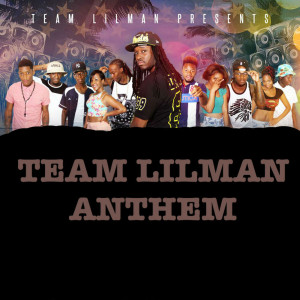 Team Lilman Anthem (Explicit)