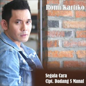收聽Romi Kartiko的Segala Cara歌詞歌曲