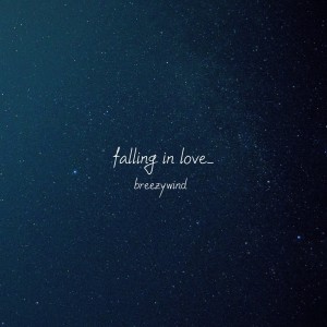 Dengarkan Falling in Love lagu dari Breezy wind dengan lirik