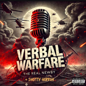 收聽The Real Newby的Verbal Warfare (Explicit)歌詞歌曲