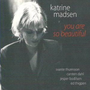 收聽Katrine Madsen的You Are So Beautiful to Me歌詞歌曲