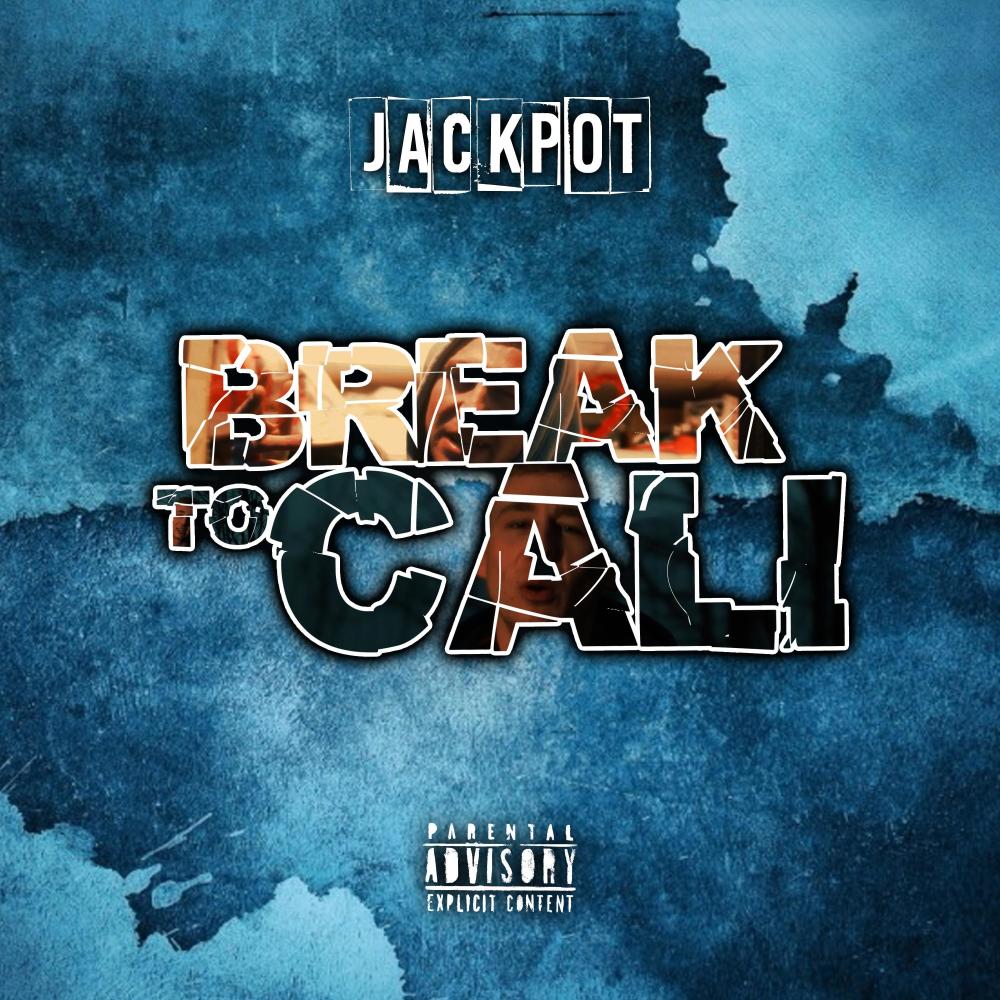 Break To Cali (Explicit)