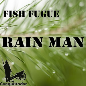 Listen to Rain Man song with lyrics from Fish Fugue