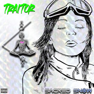 Album Traitor (Explicit) from Sacred Snow