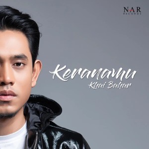 Album Keranamu from Khai Bahar