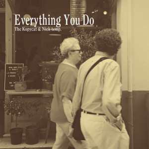 The Kopycat的專輯Everything You Do